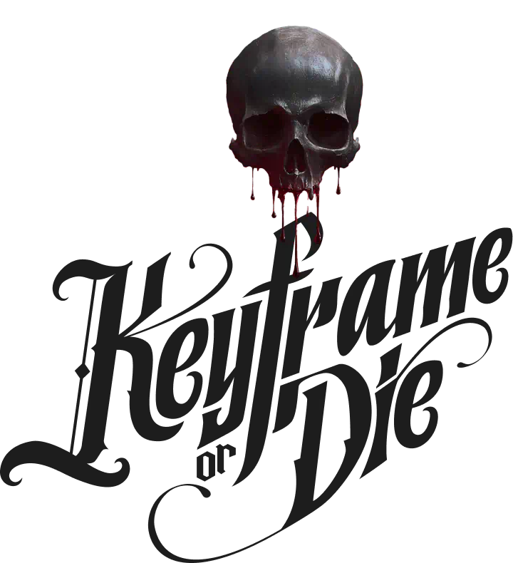 KEYFRAME OR DIE